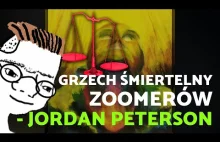 Grzech śmiertelny ZOOMERÓW - Jordan Peterson