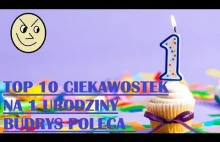 Top 10 ciekawostek na 1 urodziny BUDRYS POLECA