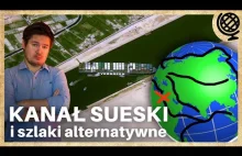 Specyfika Kanału Sueskiego i szlaki alternatywne