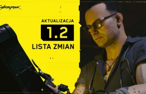 Cymberpunk 2077 1.2 – lista zmian