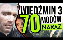 Jak wygląda Wiedźmin 3 na 70 modach