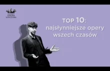 Operowym głosem #5 – TOP10: najsłynniejsze opery wszech czasów