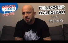 Peja o alkoholizmie - mocno i szczerze