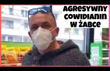 Agresywny cowidianin w Żabce wyzywa i chce pobić kobietę