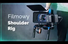 Zbuduj Filmowy Shoulder Rig! (2021) Najlepsza klatka do Sony