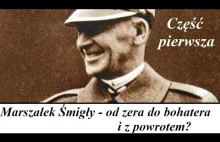 Marszałek Śmigły - od zera do bohatera i z powrotem? (1 cz.)