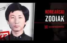 Koreański ZODIAK - śledztwo prowadzone przez 30 lat