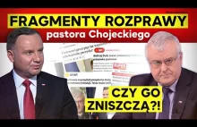 Czy Prokuraturą i Sądem zniszczą pastora Chojeckiego? 2021.04.07