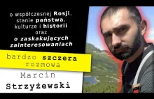 Marcin Strzyżewski - rozmowa z twórcą kanału YouTube o Rosji