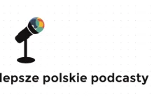 Najlepsze polskie podcasty