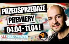 Najnowsze gry planszowe ¦ Przedsprzedaże ¦ Premiery [04.04-11.04.2021]