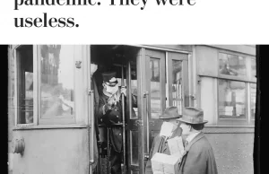 Podczas pandemii w 1918 roku wszyscy nosili maski. Były bezużyteczne