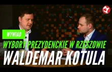Wywiad z kandydatem - WALDEMAR KOTULA. Wybory prezydenckie w Rzeszowie