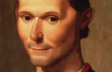 Machiavelli – mówiono o nim „mistrz zła natchniony przez szatana”