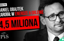 PSL podlicza Daniela Obajtka. W Enerdze i Orlenie zarobił 4,5 mln złotych...