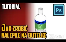 Jak nakleić etykietę na butelce. Tutorial Photoshopa po polsku