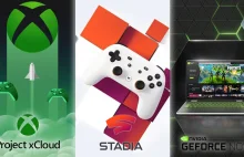 NVIDIA GeForce NOW, Google Stadia, Microsoft Project xCloud - porównanie