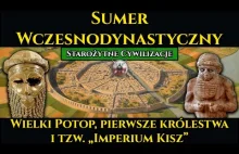 Sumer Wczesnodynastyczny - Wielki Potop, pierwsze królestwa i imperia