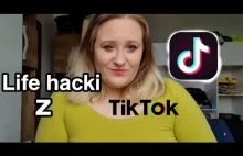 Life hacki z TikToka