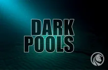 Dark Pools, czyli anonimowe giełdy dużych inwestorów