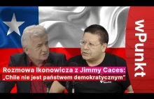 Jimmy Caces: "Chile nie jest państwem demokratycznym"