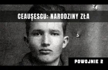 Historia Nicolae Ceaușescu.Jak został komunistą? Rumunia po II Wojnie Światowej.