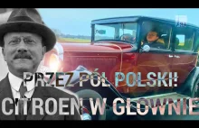 Pojechaliśmy oldtimerem do Głowna przypomnieć gdzie zaczęła się historia Citroen