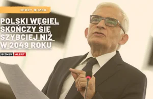 Buzek: Polski węgiel skończy się szybciej niż w 2049 roku