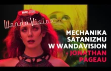 Mechanika satanizmu w WandaVision - Jonathan Pageau