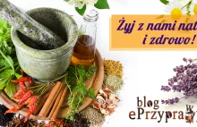 Blog o zdrowym i naturalnym odżywianiu, ziołach, przyprawach i roślinach.