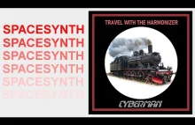 Cyberman - Travel with the harmonizer - spacesynth/trance 2021