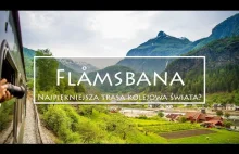 Najpiękniejsza trasa kolejowa świata? Flåmsbana