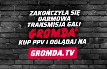 Transmisja 'Gromda 5' w PPV działa wspaniale