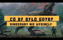 Co by było gdyby dinozaury przeżyły.