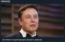 Amerykanie zazdrościli nam Obajtka – Elon Musk ma zespół Aspergera!