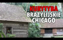 Kurytyba - polskie Chicago - Śladami Polonii