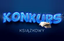 Konkurs na recenzję książki - wygraj 200 zł!