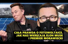 Cała prawda o fotowoltaice. Jak nas wkręcają Elon Musk i premier Morawiecki