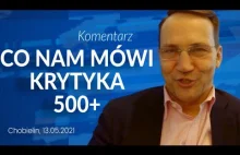 Co nam mówi krytyka 500 +? - komentarz Radosława Sikorskiego, 13.05.2021