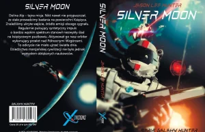 Jason Lee Hunter - SILVER MOON Mocny debiut na scenie literatury Sci-Fi