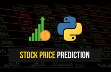 Przewidywanie ceny akcji giełdowych przy użyciu Pythona