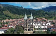 Kolumbijskie miasteczko zwane ogrodem - Jardin