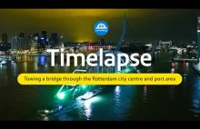 Podróż mostu - Świetny timelapse z transportu mostu statkiem