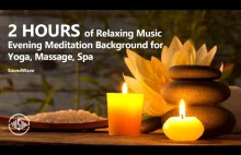 2 godziny relaksującej muzyki i wieczornej medytacji do jogi, masażu, spa