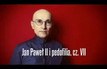 Jan Paweł II i pedofilia, cz. VII • Jerzy Bokłażec TV • 48