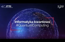 Informatyka kwantowa - konferencja "Polska w technosferze przyszłości"