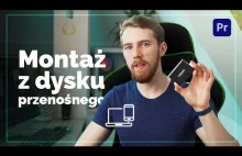 Przenoszenie projektu na Laptopa | Montaż z dysku zewnętrznego (Premiere Pro)