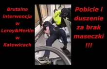 Brutalna interwencja Policji w Leroy&Merlin w Katowicach