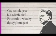 Czy szkoła jest jak więzienie? Foucault o władzy dyscyplinującej