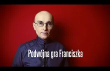 Podwójna gra Franciszka • Jerzy Bokłażec TV • 49